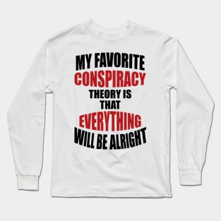 My Favorite Conspiracy Theory Long Sleeve T-Shirt